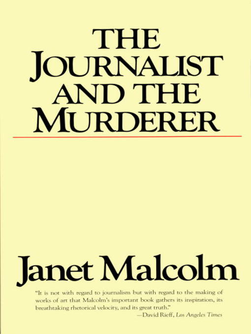 Title details for The Journalist and the Murderer by Janet Malcolm - Available